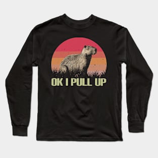 Urban Rodent Parade Capybara Charm, OK I Pull Up Tee Collection Long Sleeve T-Shirt